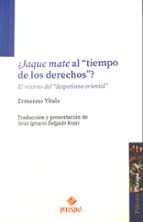 ¿JAQUE MATE AL TIEMPO DE LOS DERECHOS? EL RETORNO DEL «DESPOTISMO ORIENTAL», de Varios autores | portada del libro