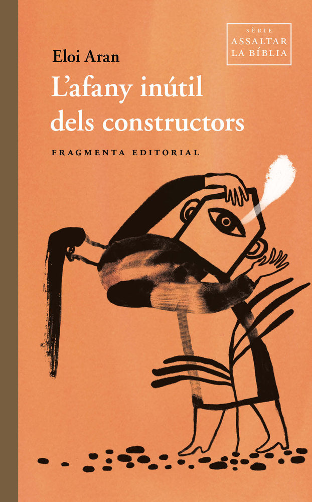 L'AFANY INUTIL DELS CONSTRUCTORS, de ARAN, ELOI | portada del libro