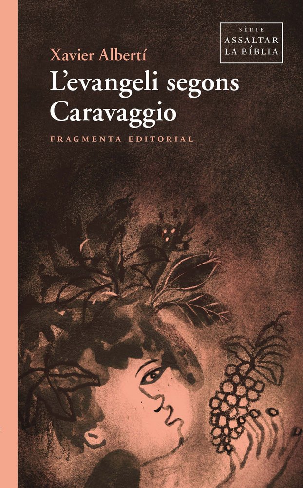 L?EVANGELI SEGONS CARAVAGGIO, de ALBERTI, XAVIER | portada del libro