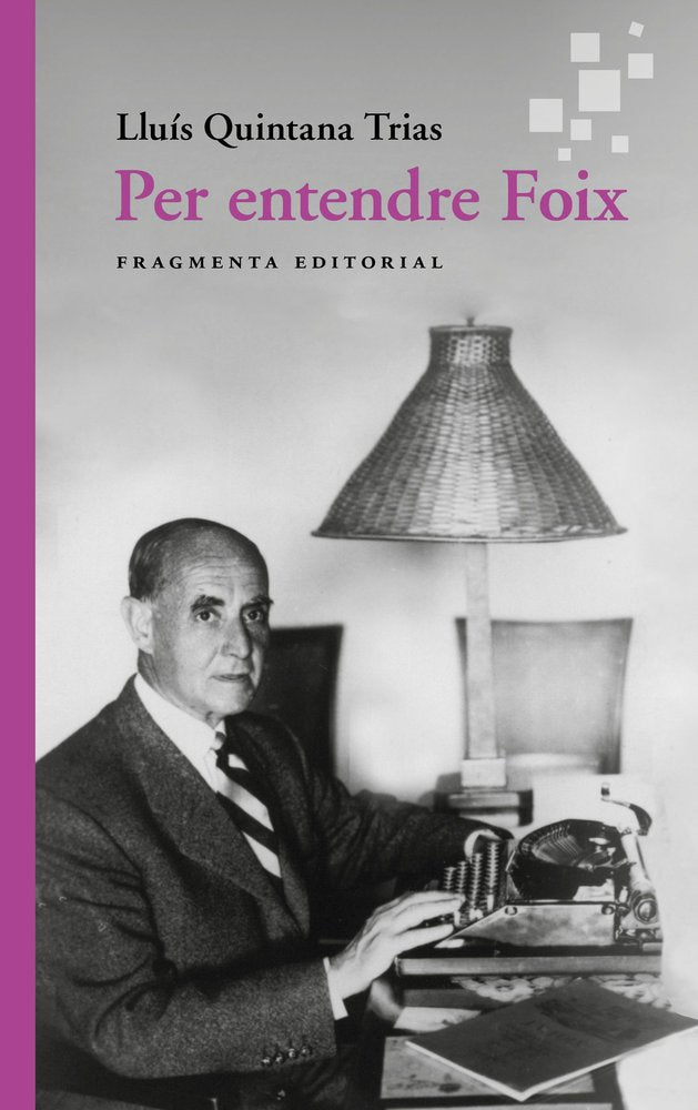 PER ENTENDRE FOIX, de QUINTANA TRIAS, LLUIS | portada del libro