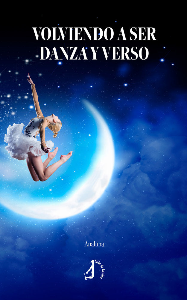 Volviendo a ser danza y verso, de , Analuna | portada del libro