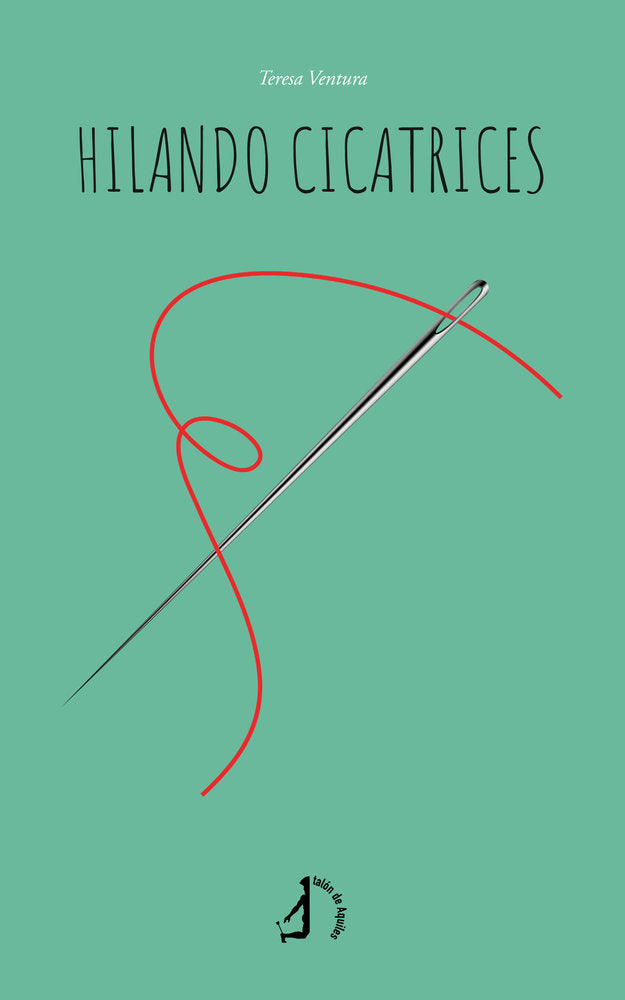 Hilando cicatrices, de , Ventura, Teresa | portada del libro