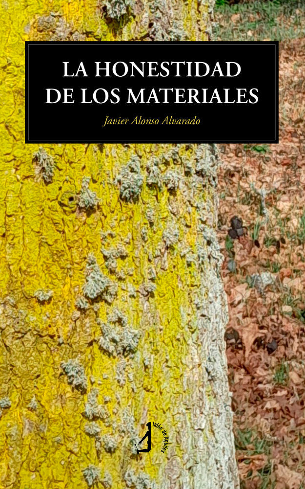 La honestidad de los materiales, de , Alonso Alvarado, Javier | portada del libro