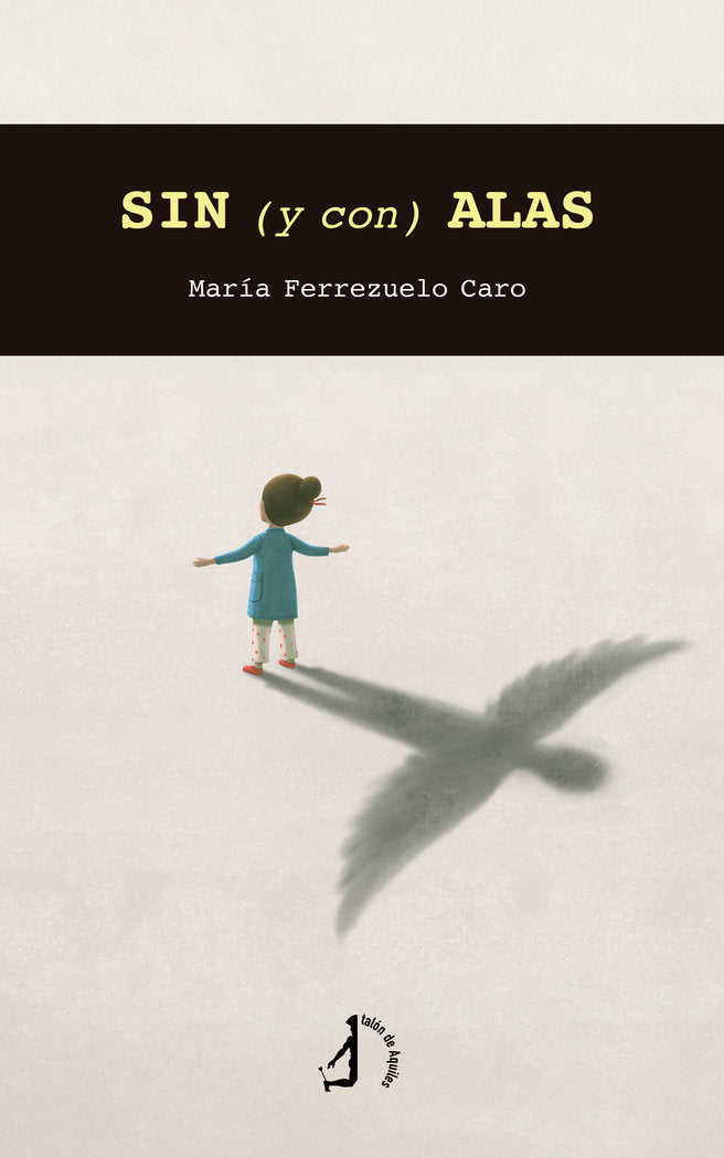 Sin (y con) Alas, de , Ferrezuelo Caro, María | portada del libro