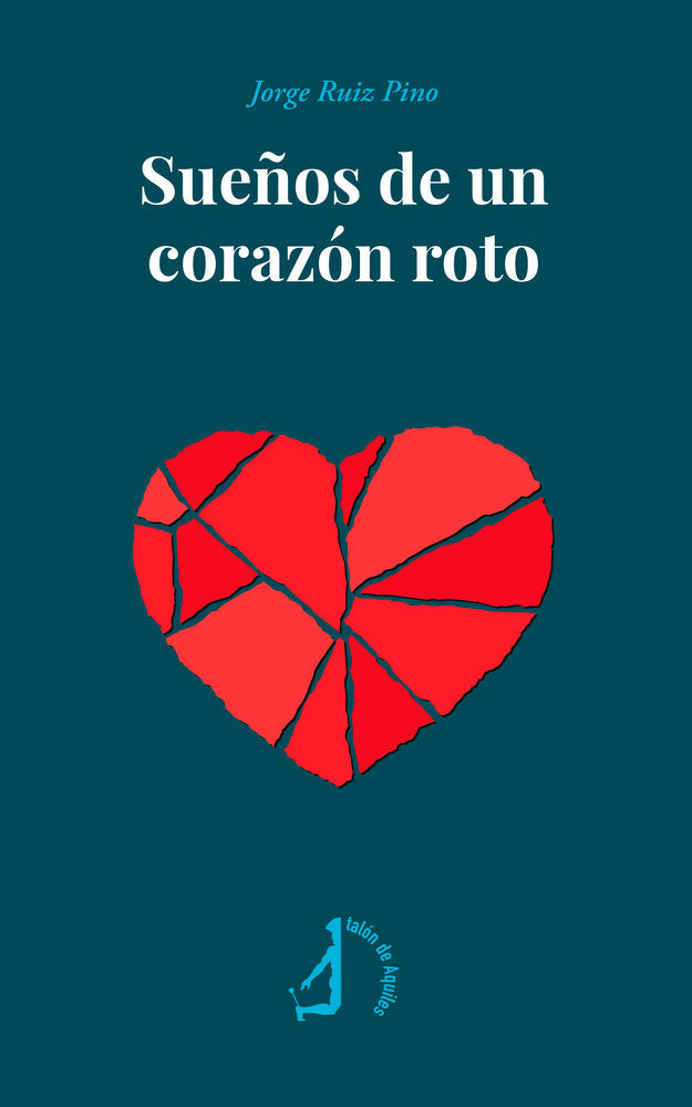Sueños de un corazón roto, de , Ruiz Pino, Jorge | portada del libro