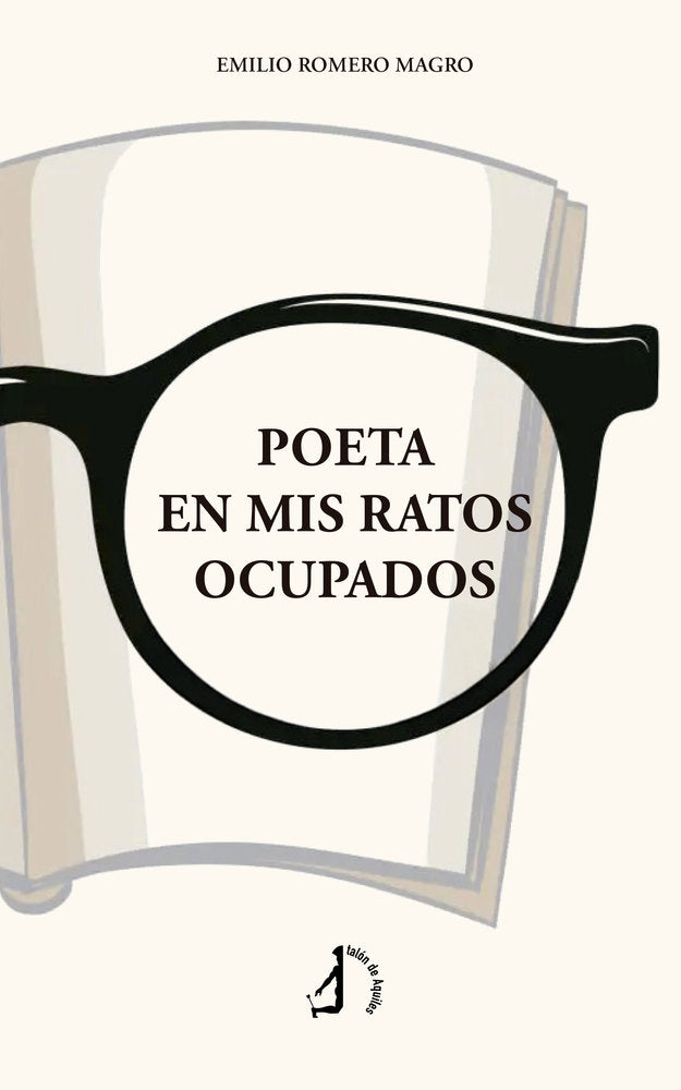 Poeta en mis ratos ocupados, de , Romero Magro, Emilio | portada del libro