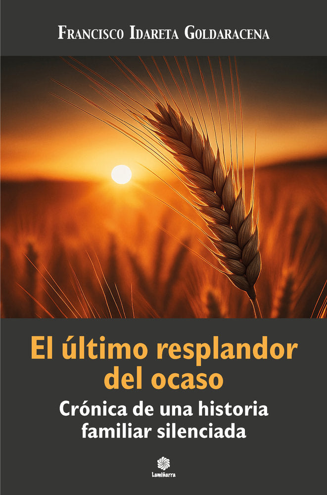El último resplandor del ocaso, de Idareta Goldaracena, Francisco | portada del libro