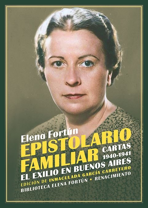 EPISTOLARIO FAMILIAR. CARTAS 1940-1941, de FORTUN, ELENA | portada del libro