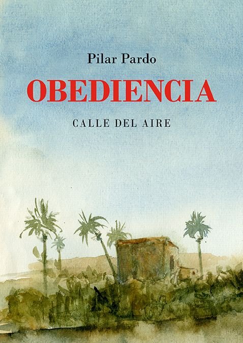 OBEDIENCIA, de PARDO, PILAR | portada del libro