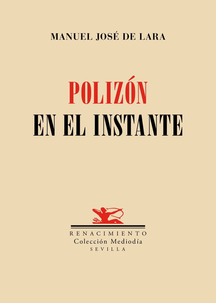 POLIZON EN EL INSTANTE, de LARA, MANUEL JOSE DE | portada del libro