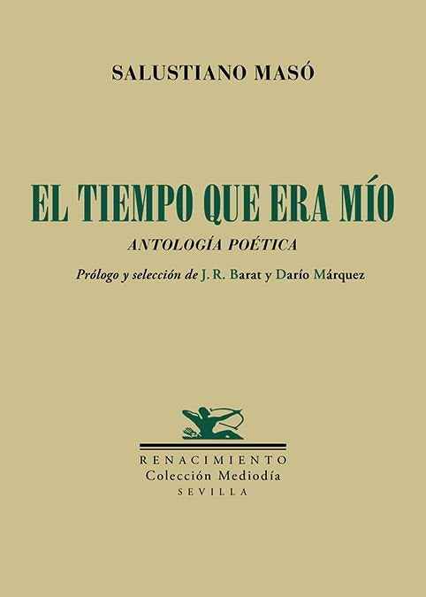 EL TIEMPO QUE ERA MIO, de MASO, SALUSTIANO | portada del libro