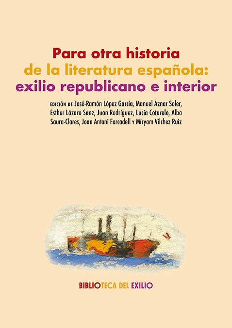 PARA OTRA HISTORIA DE LA LITERATURA ESPAÑOLA: EXILIO REPUBLICANO E INTERIOR, de AA.VV. | portada del libro