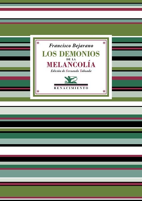 LOS DEMONIOS DE LA MELANCOLIA, de BEJARANO, FRANCISCO | portada del libro