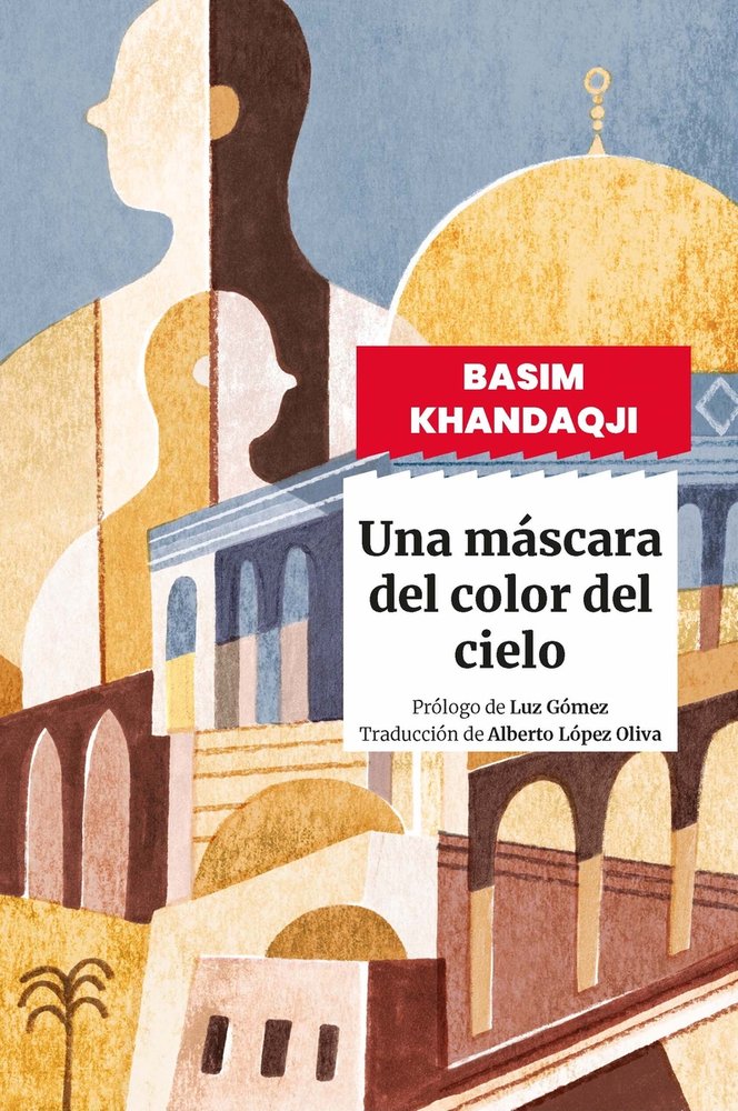 Mascara del color del cielo, una, de KHANDAQJI,BASIM | portada del libro