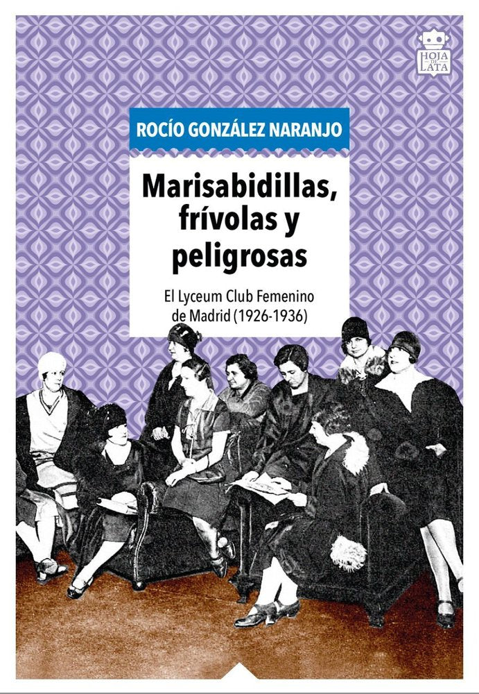 MARISABIDILLAS,FRIVOLAS Y PELIGROSAS, de GONZALEZ NARANJO,ROCIO | portada del libro