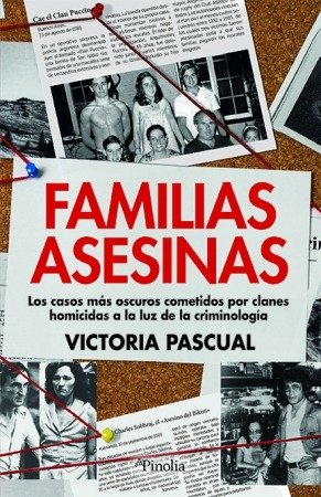 FAMILIAS ASESINAS, de PASCUAL,VICTORIA | portada del libro