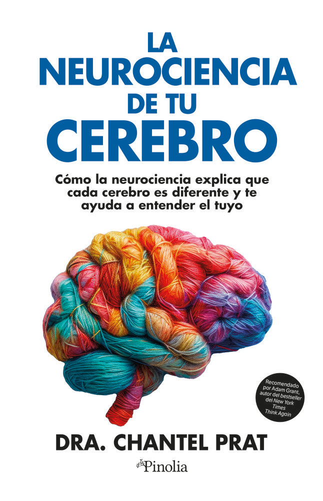 NEUROCIENCIA DE TU CEREBRO, LA, de PRAT | portada del libro