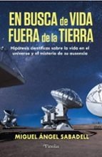 EN BUSCA DE VIDA FUERA DE LA TIERRA, de SABADELL, MIHUEL ANGEL | portada del libro