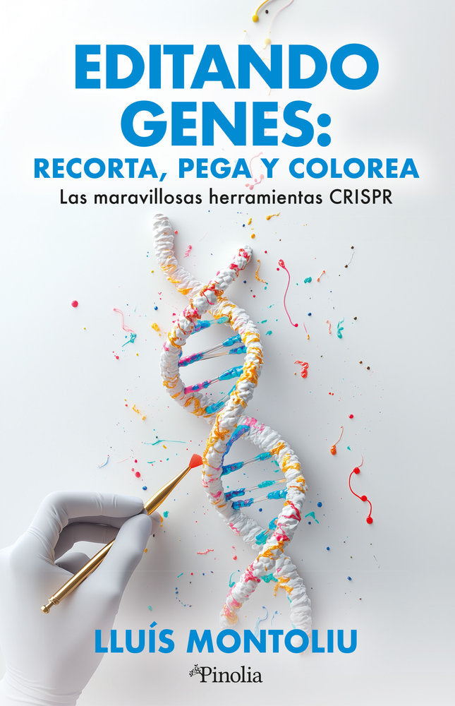 EDITANDO GENES: RECORTA, PEGA Y COLOREA, de MONTOLIU,LLUIS | portada del libro