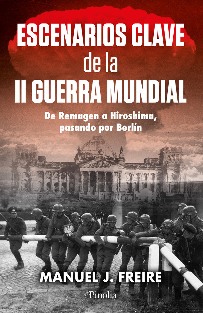 ESCENARIOS CLAVE DE LA SEGUNDA GUERRA MUNDIAL, de FREIRE,MANUEL | portada del libro