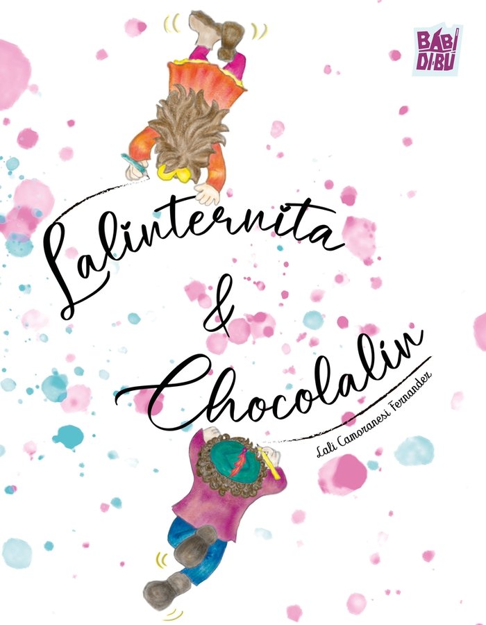 LALINTERNITA & CHOCOLALIN, de CAMORANESI FERNANDEZ, LALI | portada del libro