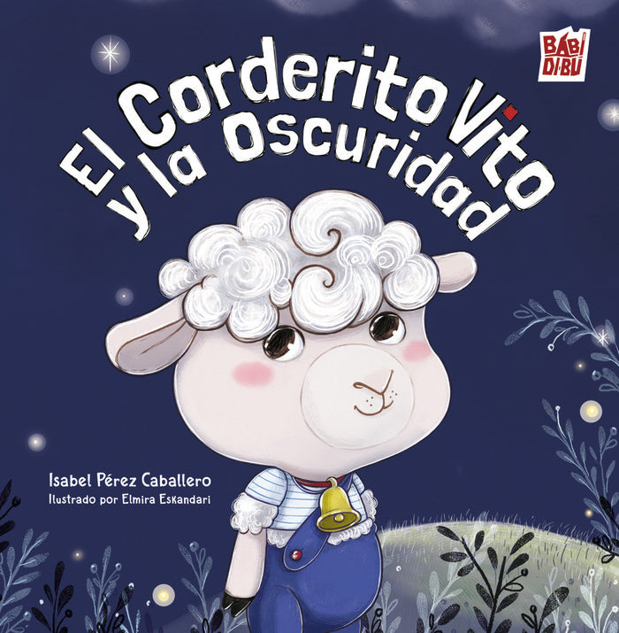 El corderito Vito y la oscuridad, de PEREZ CABALLERO, ISABEL | portada del libro