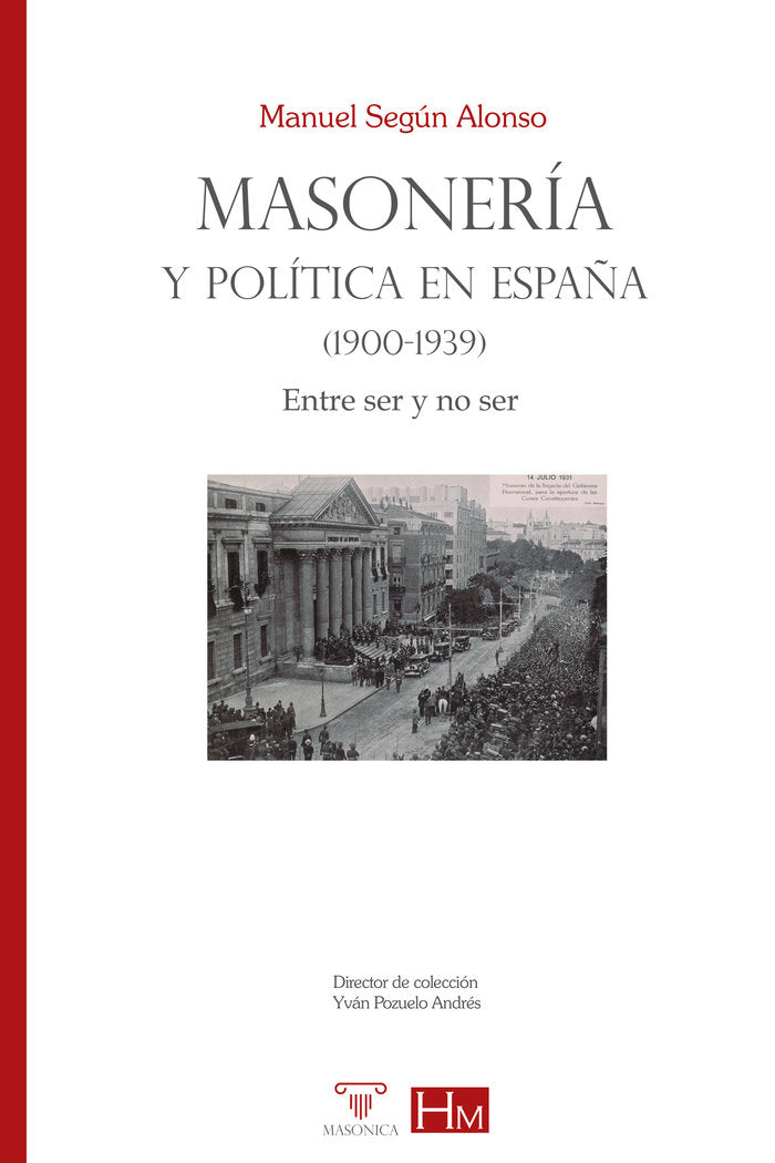 MASONERIA Y POLITICA EN ESPAÑA (1900-1939), de SEGUN ALONSO, MANUEL | portada del libro