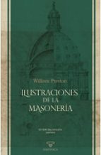 ILUSTRACIONES DE LA MASONERIA, de PRESTON WILLIAM | portada del libro