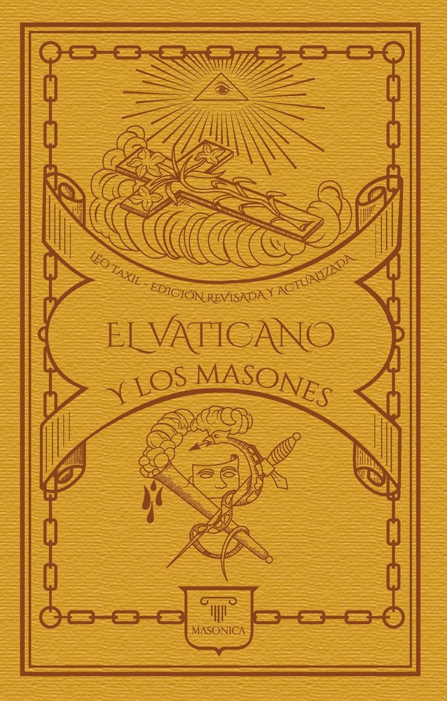EL VATICANO Y LOS MASONES, de TAXIL | portada del libro