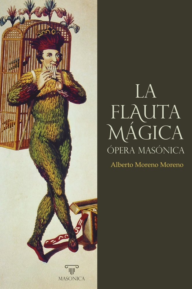 LA FLAUTA MAGICA, OPERA MASONICA, de MORENO MORENO, ALBERTO | portada del libro