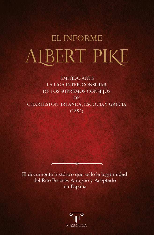 EL INFORME «ALBERT PIKE», de PIKE, ALBERT | portada del libro