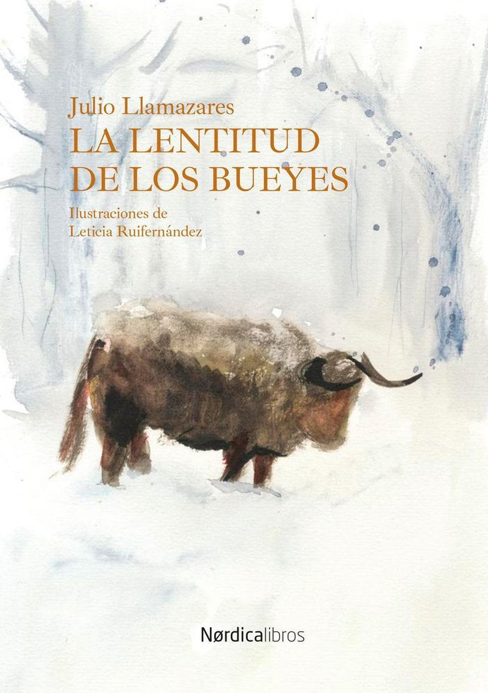 La lentitud de los bueyes, de LLAMAZARES,JULIO | portada del libro