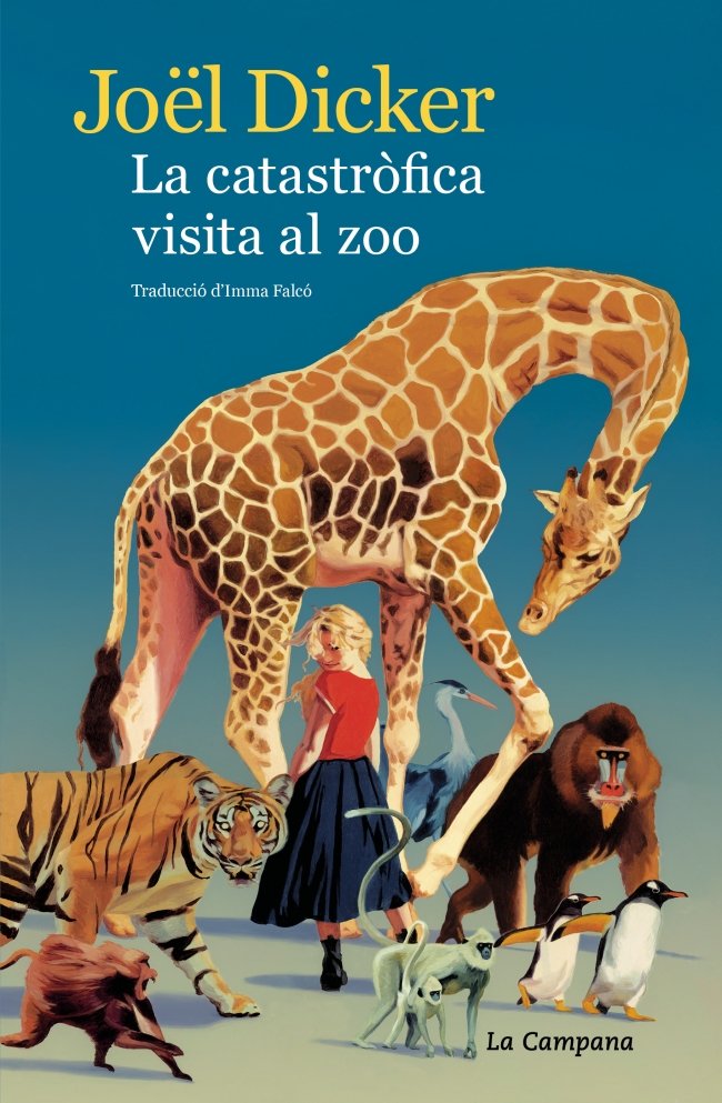 LA CATASTROFICA VISITA AL ZOO, de JOEL DICKER | portada del libro