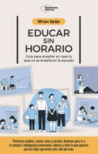 EDUCAR SIN HORARIO, de MIRIAN GALAN | portada del libro