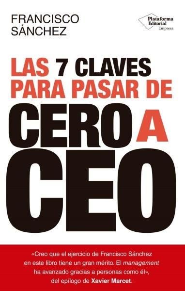 LAS 7 CLAVES PARA PASAR DE CERO A CEO, de SANCHEZ, FRANCISCO | portada del libro