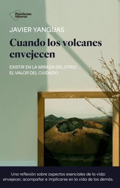 CUANDO LOS VOLCANES ENVEJECEN, de YANGUAS, JAVIER | portada del libro