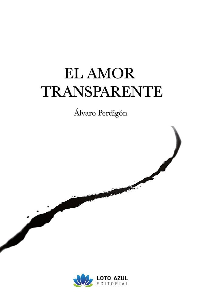 El amor transparente, de Perdigón, Álvaro | portada del libro