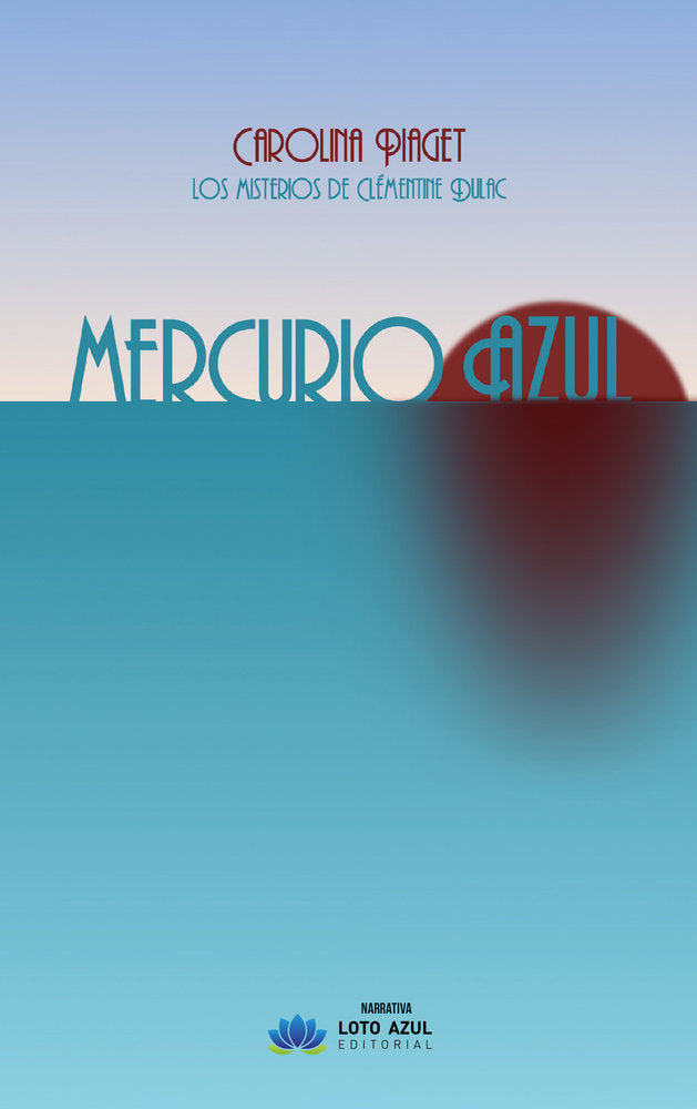 Mercurio Azul, de Piaget, Carolina | portada del libro