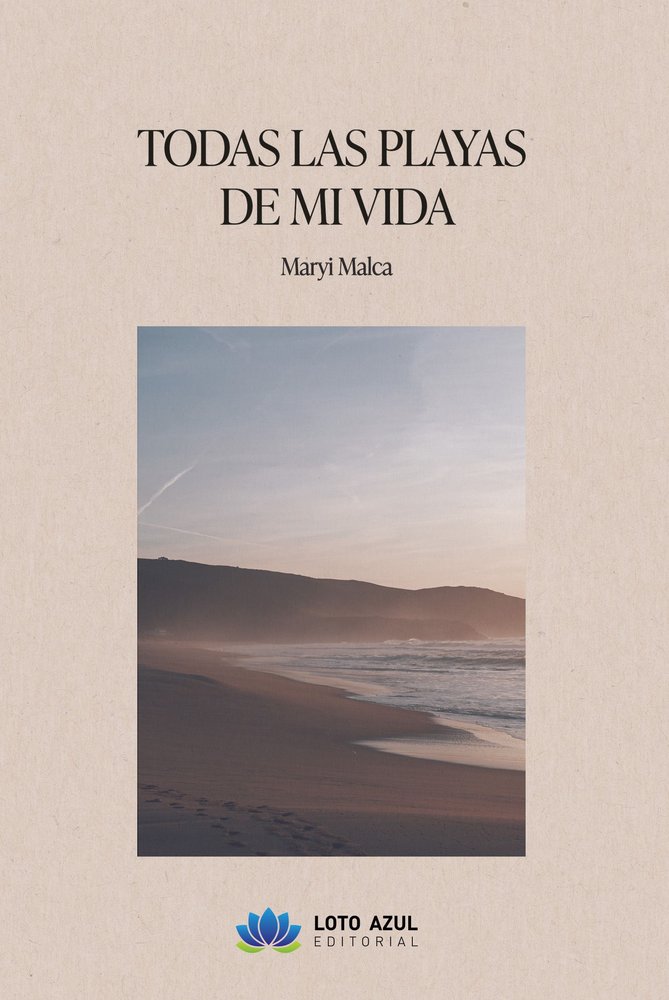 Todas las playas de mi vida, de Malca, Maryi | portada del libro