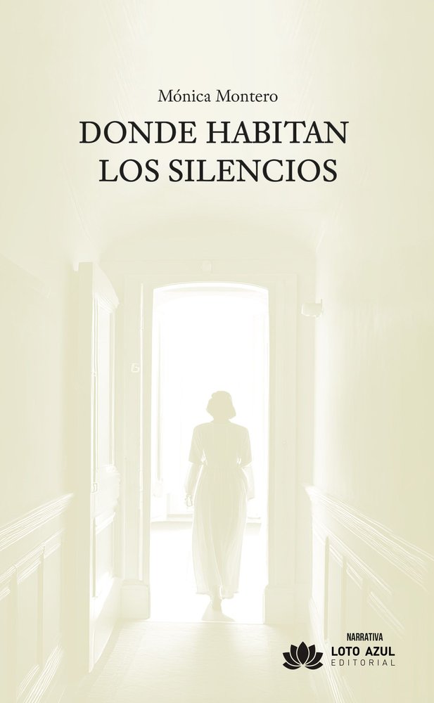 Donde habitan los silencios, de Montero, Mónica | portada del libro