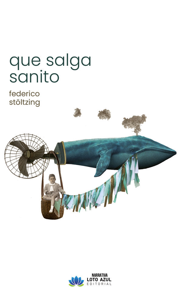 Que salga sanito, de Stöltzing, Federico | portada del libro