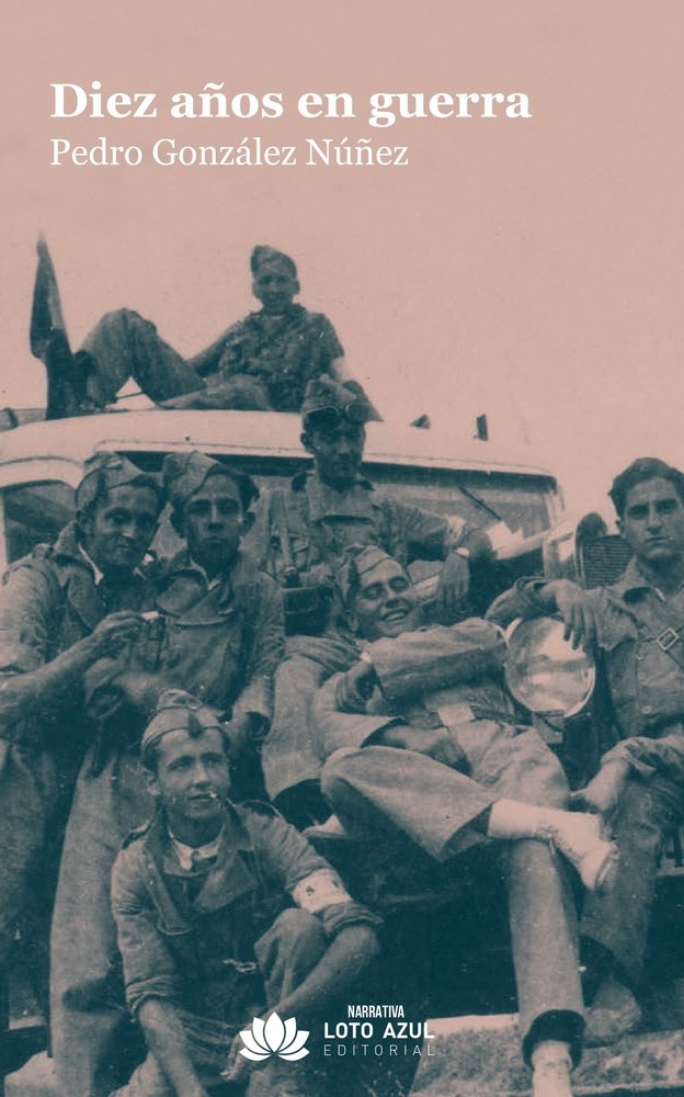 Diez años en guerra, de González Núñez, Pedro | portada del libro