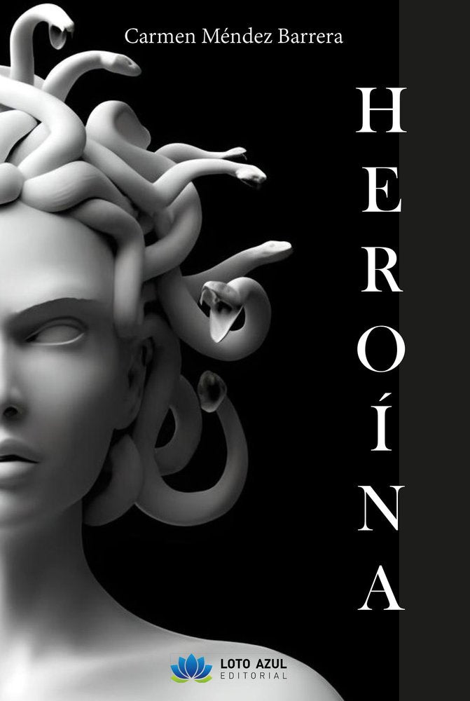 Heroína, de Méndez Barrera, Carmen | portada del libro