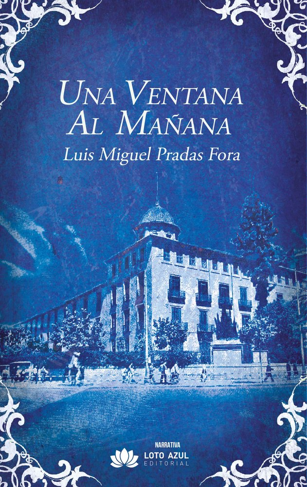 Una ventana al mañana, de Pradas Fora, Luis Miguel | portada del libro