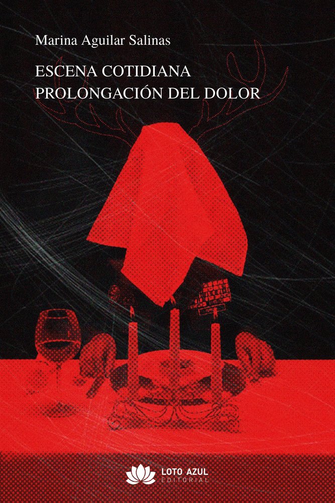 Escena cotidiana. Prolongación del dolor., de Aguilar Salinas, Marina | portada del libro