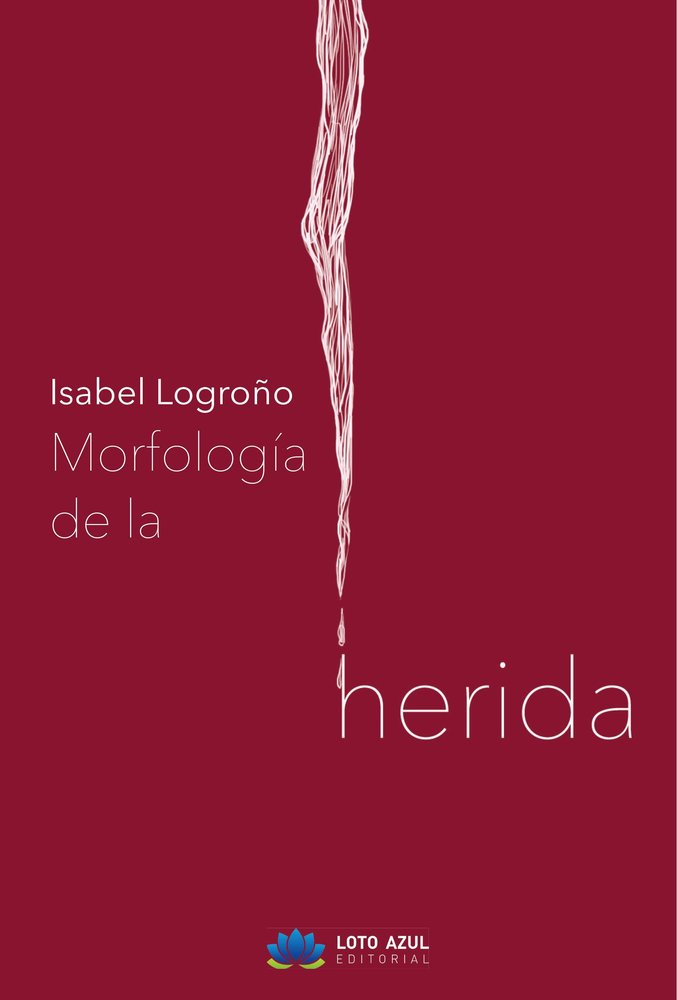Morfología de la herida, de Logroño, Isabel | portada del libro