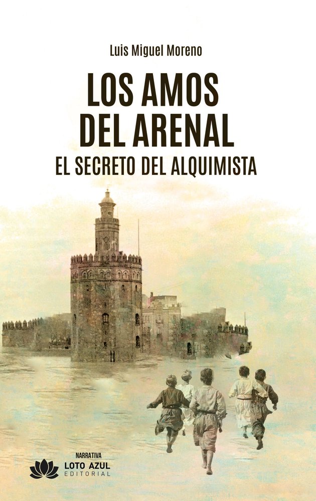 Los amos del arenal, de Moreno, Luis Miguel | portada del libro