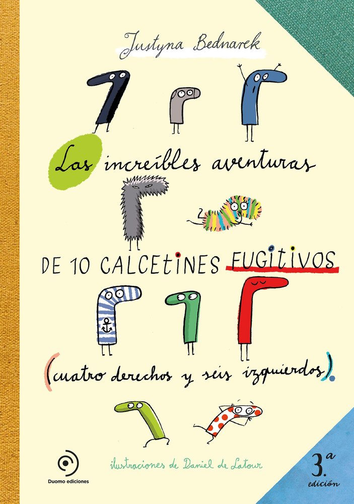 LAS INCREIBLES AVENTURAS DE LOS CALCETINES FUGITIVOS (NUEVA EDICION), de BEDNAREK JUSTYNA | portada del libro