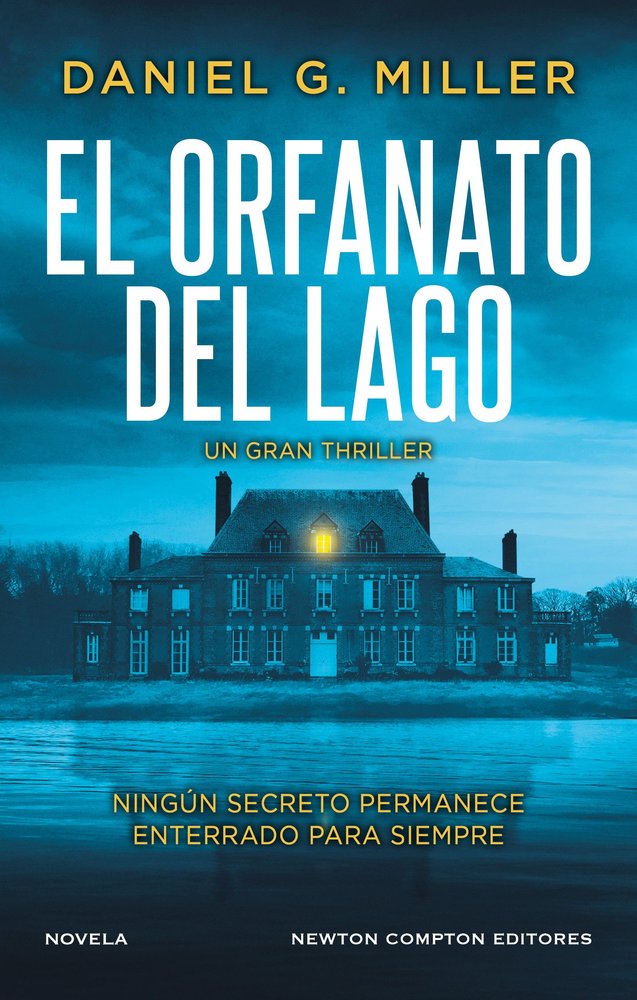 EL ORFANATO DEL LAGO, de MILLER, DANIEL G. | portada del libro