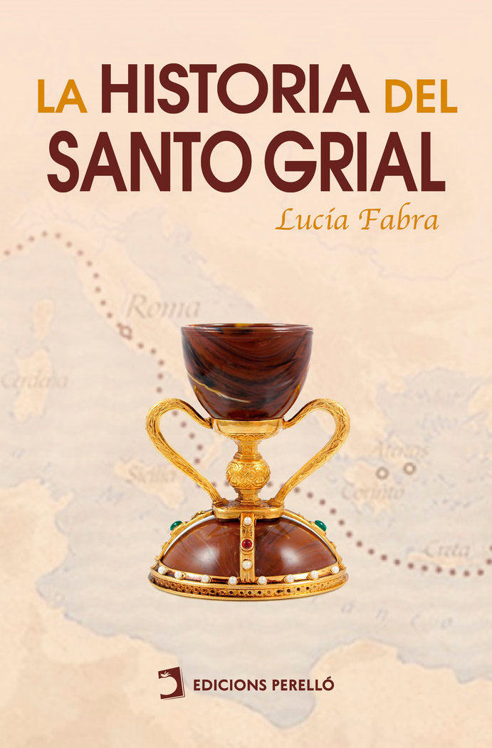 LA HISTORIA DEL SANTO GRIAL, de Fabra, Lucía | portada del libro
